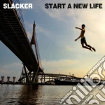 Slacker - Start A New Life cd