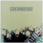 Love Amongst Ruin - Love Amongst Ruin