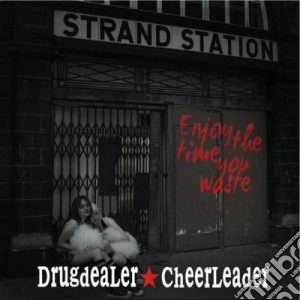 Drugdealer Cheerleader - Enjoy The Time You Waste cd musicale di Drugdealer Cheerleader