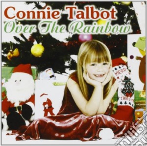 Connie Talbot - Over The Rainbow cd musicale di Connie Talbot