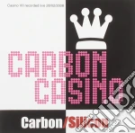 Carbon / Silicon - Carbon Casino cd