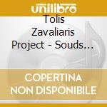 Tolis Zavaliaris Project - Souds From The Past cd