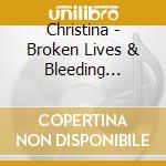 Christina - Broken Lives & Bleeding Hearts cd