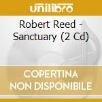 Robert Reed - Sanctuary (2 Cd) cd