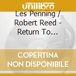Les Penning / Robert Reed - Return To Penhros (2 Cd) cd