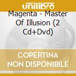 Magenta - Master Of Illusion (2 Cd+Dvd) cd