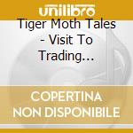 Tiger Moth Tales - Visit To Trading Boundaries cd