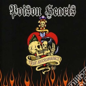 Poison Hearts - True Necromance cd musicale di Poison Hearts