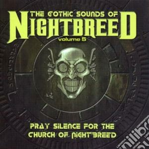 Gothic Sounds Of Nightbreed Vol.5 / Various cd musicale di Artisti Vari