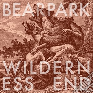 Bearpark - Wilderness End cd musicale di Bearpark