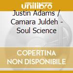 Justin Adams / Camara Juldeh - Soul Science cd