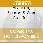 Shannon, Sharon & Alan Co - In Galway (2 Cd) cd musicale di Shannon, Sharon & Alan Co