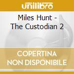 Miles Hunt - The Custodian 2 cd