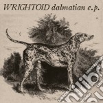 Wrightoid - Dalmatian Ep
