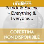 Patrick & Eugene - Everything & Everyone (Digipack) cd