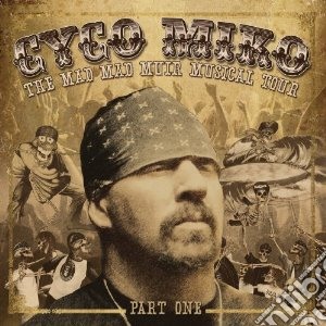 Cyco Miko - Mad Mad Muir Musical Tour cd musicale di Miko Cyco