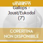 Gallops - Joust/Eukodol (7