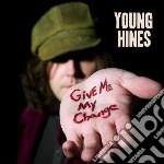 Young Hines - Give Me My Change cd