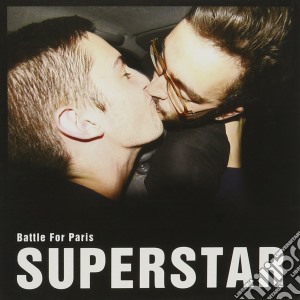Battle For Paris - Superstar cd musicale di Battle For Paris