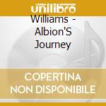 Williams - Albion'S Journey cd musicale