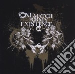 One Match For My Existence - Self Titled