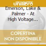 Emerson, Lake & Palmer - At High Voltage 2010 (2 Cd)