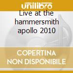 Live at the hammersmith apollo 2010 cd