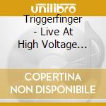 Triggerfinger - Live At High Voltage 2011 cd