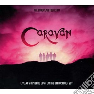 The european tour 2011 cd musicale di Caravan