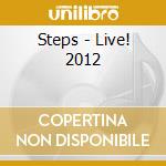 Steps - Live! 2012 cd