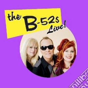B 52's - Live In London 2013 (2 Cd) cd musicale di The B-52s