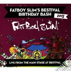 Fatboy Slim - Bestival Birthday Bash (2 Cd) cd musicale di Slim Fatboy