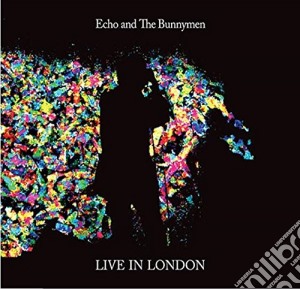 Echo & The Bunnymen - Live In London (2 Cd) cd musicale di Echo And The Bunnymen