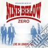 Nine Below Zero - Live In London 2014 (2 Cd) cd