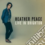 Heather Peace - Live In Brighton 2014 (2 Cd)