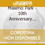 Maximo Park - 10th Anniversary Live: London Roundhouse (2 Cd) cd