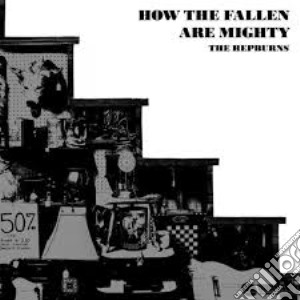 Hepburns - How The Fallen Are Mighty cd musicale di Hepburns