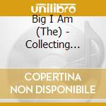 Big I Am (The) - Collecting Skies cd