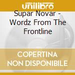 Supar Novar - Wordz From The Frontline cd