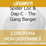 Spider Loc & Dap-C - The Gang Banger cd