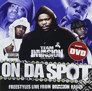 Team Invasion Presents: On Da Spot / Various (Cd+Dvd) cd musicale di Team Invasion Presents