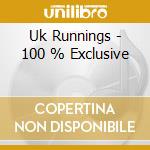 Uk Runnings - 100 % Exclusive cd
