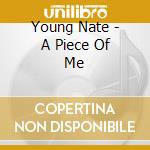 Young Nate - A Piece Of Me