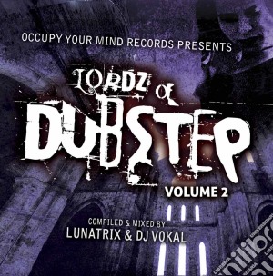Lordz Of Dubstep Volume 2 / Various cd musicale di Various Artists