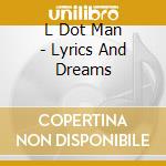 L Dot Man - Lyrics And Dreams cd musicale di Antonio Vivaldi