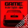 Game (The) - Brake Lights cd