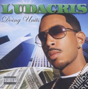 Ludacris - Doing Units cd musicale di Ludacris