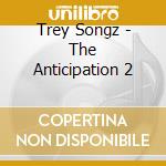 Trey Songz - The Anticipation 2 cd