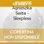 Agnieszka Swita - Sleepless cd