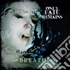 Only Fate Remains - Breathe cd